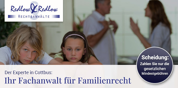 Der Experte in Cottbus: Ihr Fachanwalt für Familienrecht | Redlow & Redlow Rechtsanwälte